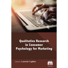 Qualitative Research  in Consumer Psychology for Marketing